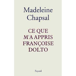 Ce que m'a appris Françoise Dolto