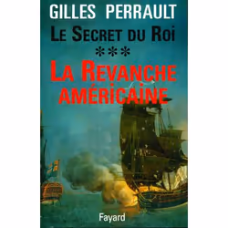 ISBN Le Secret Du Roi T.3; La Revanche Americaine, histoire, Français, Livre broché