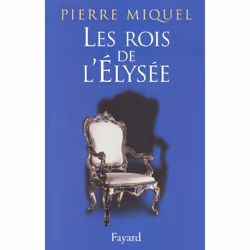 ISBN Les Rois De L'Elysee, histoire, Français