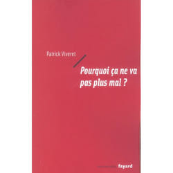 Pourquoi ça ne va pas plus mal ?