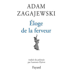 Fayard ELOGE DE LA FERVEUR
