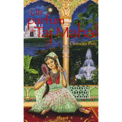 Un parfum de Taj Mahal
