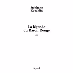 Fayard LA LEGENDE DU BARON ROUGE, Français
