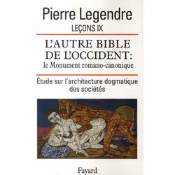 ISBN Lecon Ix; L'Autre Bible De L'Occident : Le Monument Romano-Canonique; Etude Sur L'Architecture Dogmatique Des Societes,  ...