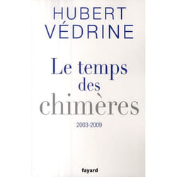 Le Temps des chimères (2003-2009)