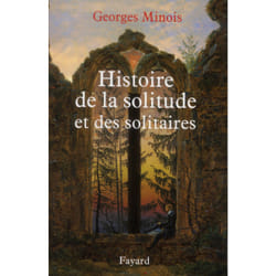 Histoire de la solitude et des solitaires
