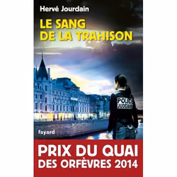 Fayard LE SANG DE LA TRAHISON PRIX DU QUAI DES ORFÈVRES 2014)