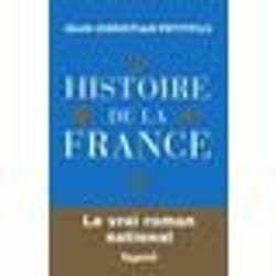 Livre - Histoire de la France - Jean-Christian Petitfils - Une fresque vivante et colorée