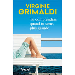 Fayard TU COMPRENDRAS QUAND TU SERAS PLUS GRANDE livre Français Livre broché