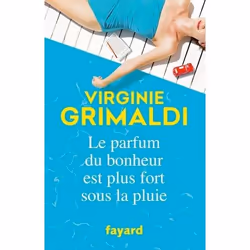 Fayard LE PARFUM DU BONHEUR EST PLUS FORT SOUS LA PLUIE, Français, Livre broché