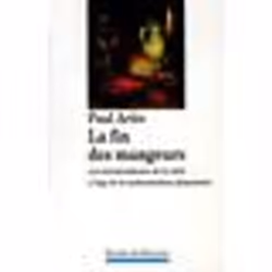 ISBN La Fin Des Mangeurs. Les Metamorphoses De La Table A L'Age De La Modernisation Alimentaire, société, Français