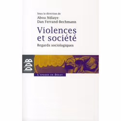 ISBN Violences Et Societe; Regards Sociologiques, société, Français, Livre broché