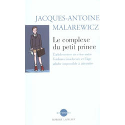Le complexe du petit prince l'adolescence en crise entre l'enfance inachevee