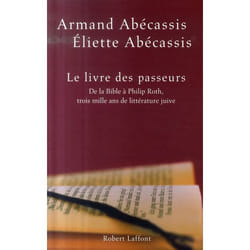Le livre des passeurs - de la Bible à Philip Roth, trois mille ans de littérature juive