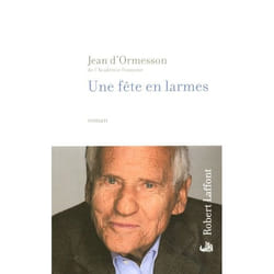 Héloïse d'Ormesson UNE FETE EN LARMES livre