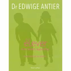 ISBN Elever mon enfant aujourd'hui - NE : Le livre de Edwige Antier, 496 pages