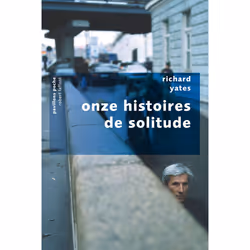 ISBN Onze histoires de solitude : Le livre de Richard Yates, Jean Rosenthal, Roman, 378 pages