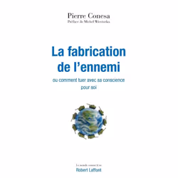 ISBN La Fabrication De L'Ennemi Ou Comment Tuer Avec Sa Conscience Pour Soi, philosophie, Français