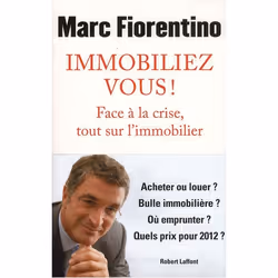 ISBN Immobiliez-Vous ! Face A La Crise, Tout Sur L'Immobilier, Économie, Français