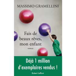 ISBN Fais de beaux rêves, mon enfant : Le livre de Massimo Gramellini, 224 pages