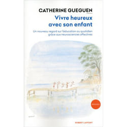Vivre heureux avec son enfant (Broché)