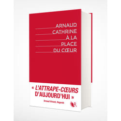 ISBN A la place du coeur - Edition intégrale collector : Le livre de Arnaud Cathrine