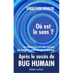 Où est le sens ? - Les découvertes sur notre cerveau qui changent l'avenir de notre civilisation (Broché)