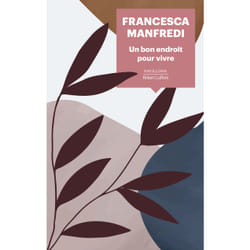 ISBN Un bon endroit pour vivre : Le livre de Francesca Manfredi