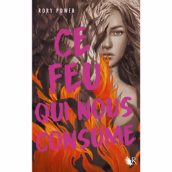 ISBN Ce feu qui nous consume : Le livre de Rory Power, Roman, 384 pages