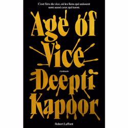 ISBN Age of Vice : Le livre de Deepti Kapoor, Roman, 592 pages