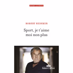 ISBN Sport, je t'aime moi non plus : Le livre de Robert Redeker, Essai, 111 pages