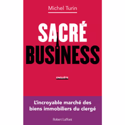ISBN Sacré business - L'incroyable marché des biens immobiliers du clergé : Le livre de Michel Turin, société, 234 pages