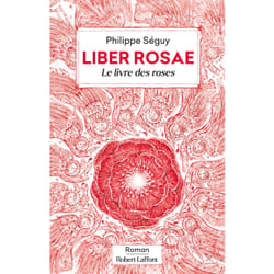 ISBN Liber Rosae - Le Livre des roses : Le livre de Philippe Séguy, Laurent Gapaillard