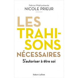 Les Trahisons nécessaires - S'autoriser à être soi (Broché)