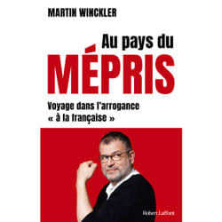 ISBN Au pays du mépris - Voyage dans l'arrogance 'à la française' : Le livre de Martin Winckler
