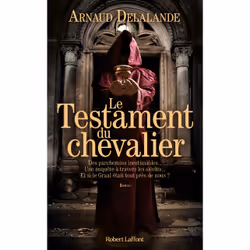ISBN Le Testament du chevalier : Le livre de Arnaud Delalande, Thrillers, 416 pages
