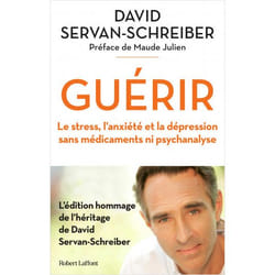 Guérir - Le stress, l'anxiété et la dépression sans médicaments ni psychanalyse (Broché)