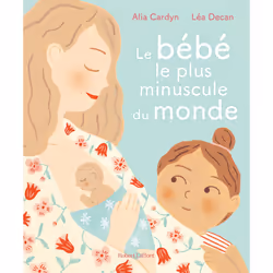 ISBN Le Bébé le plus minuscule du monde : Le livre de Alia Cardyn, Léa Decan, 40 pages
