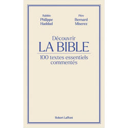 Découvrir La Bible - 100 Textes Essentiels Commentés