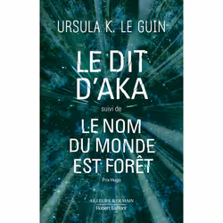 ISBN Le dit d'Aka suivi de Le nom du monde est forêt : Le livre de Ursula K. Le Guin, Roman, 360 pages