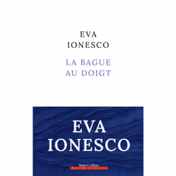 ISBN La Bague au doigt : Le livre de Eva Ionesco, Roman, 496 pages