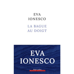 ISBN La Bague au doigt : Le livre de Eva Ionesco