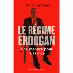 ISBN Le Régime Erdogan - Une menace pour la France : Le livre de Franck Papazian, société, 144 pages