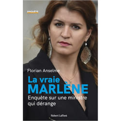 La vraie marlène : enquête sur une ministre qui dérange