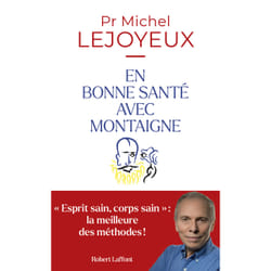 ISBN En bonne santé avec Montaigne : Le livre de Michel Lejoyeux