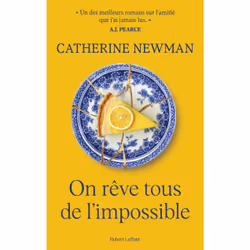 ISBN On rêve tous de l'impossible : Le livre de Catherine Newman, Roman, 306 pages