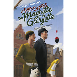 ISBN Les Folles enquêtes de Magritte et Georgette - Liège en eaux troubles : Le livre de Nadine Monfils