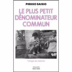 ISBN Le plus petit dénominateur commun : Le livre de Pirkko Saisio, Roman, 320 pages