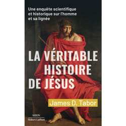 ISBN La Véritable histoire de Jésus - Une enquête scientifique et historique sur l'homme et sa lignée : Le livre de James D. Tabor