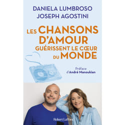 ISBN Les Chansons d'amour guérissent le coeur du monde : Le livre de Daniela Lumbroso, Joseph Agostini